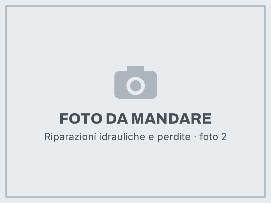 Riparazioni idrauliche e perdite: foto da mandare